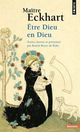 MAITRE ECKHART - ETRE DIEU EN DIEU