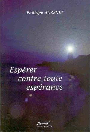 ESPERER CONTRE TOUTE ESPERANCE