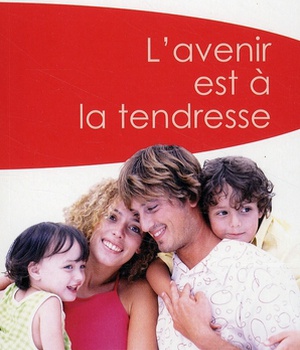 L'AVENIR EST A LA TENDRESSE (POCHE)