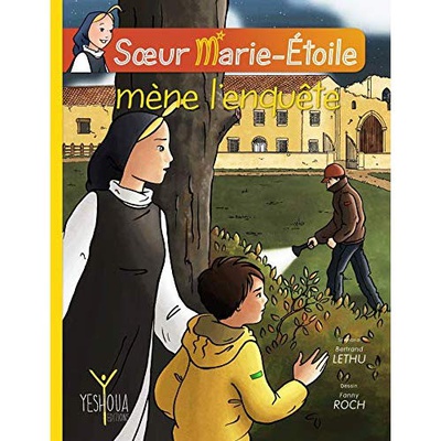 SOEUR MARIE-ETOILE MENE L'ENQUETE