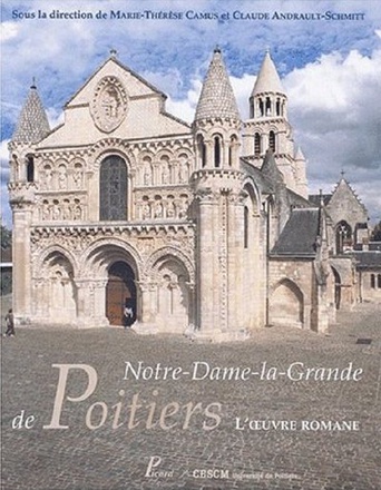 NOTRE-DAME-LA-GRANDE DE POITIERS - L'OEUVRE ROMANE