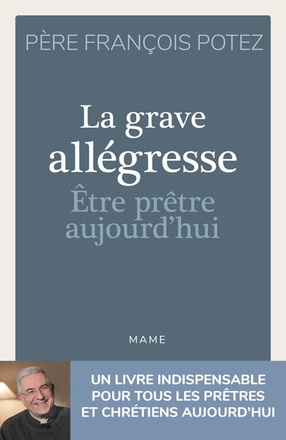 LA GRAVE ALLEGRESSE - ETRE PRETRE AUJOURD'HUI