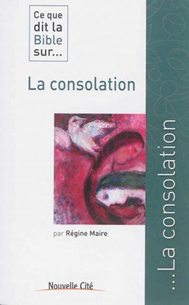 CE QUE DIT LA BIBLE SUR LA CONSOLATION