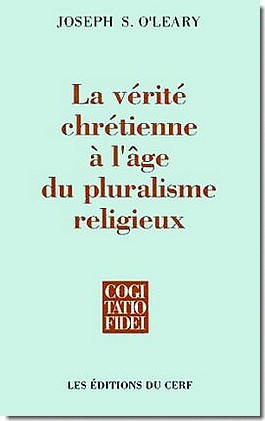 LA VERITE CHRETIENNE A L'AGE DU PLURALISME RELIGIEUX