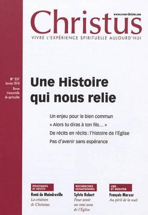 CHRISTUS 257 - JANVIER - UNE HISTOIRE QUI NOUS RELIE