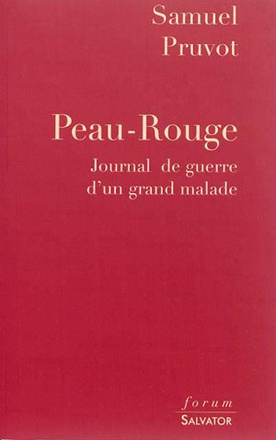 PEAU ROUGE : JOURNAL DE GUERRE D'UN GRAND MALADE