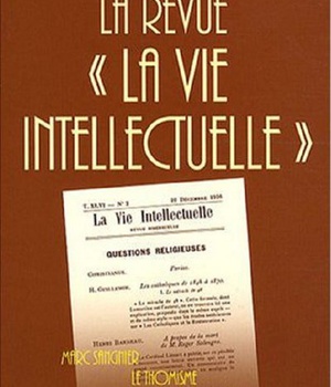 LA REVUE " LA VIE INTELLECTUELLE "