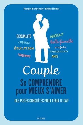 COUPLE. SE COMPRENDRE POUR MIEUX S AIMER
