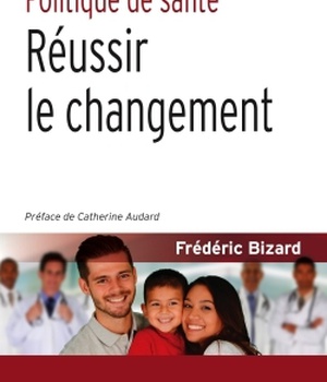 POLITIQUE DE SANTE - REUSSIR LE CHANGEMENT