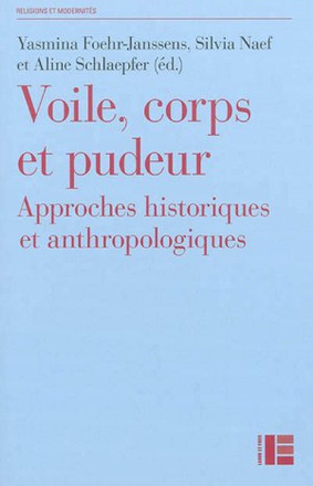 VOILE, CORPS ET PUDEUR - APPROCHES HISTORIQUES ET ANTHROPOLOGIQUES