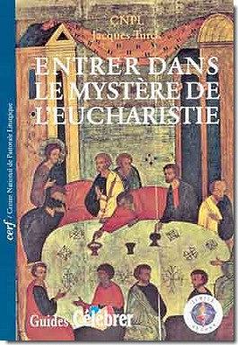 ENTRER DANS LE MYSTERE DE L'EUCHARISTIE