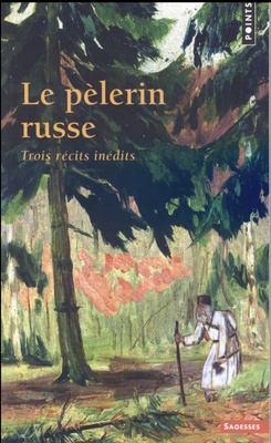 LE PELERIN RUSSE - TROIS RECITS INEDITS