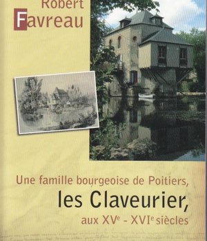 LES CLAVEURIER UNE FAMILLE BOURGEOISE DE POITIERS