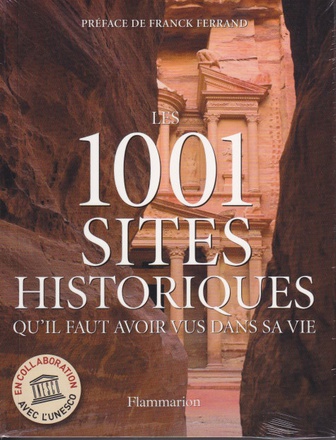 LES 1001 SITES HISTORIQUES QU'IL FAUT AVOIR VUS DANS SA VIE