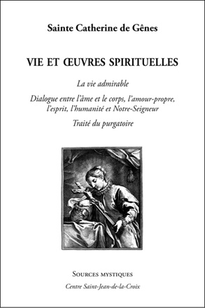 SAINTE CATHERINE DE GENES, VIE ET OEUVRES SPIRITUELLES