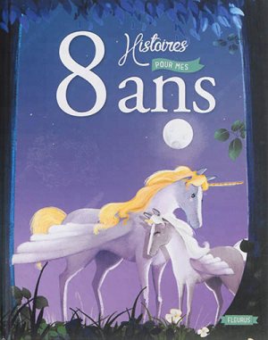 8 HISTOIRES POUR MES 8 ANS (+ CD)