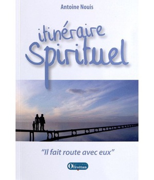 ITINERAIRE SPIRITUEL. IL FIT ROUTE AVEC EUX