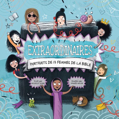 EXTRAORDINAIRES PORTRAITS DE TREIZE FEMMES DE LA BIBLE