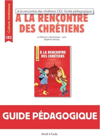 A LA RENCONTRE DES CHRETIENS - LIVRE DU MAITRE CE2