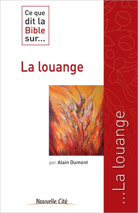 CE QUE DIT LA BIBLE SUR LA LOUANGE