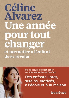 UNE ANNEE POUR TOUT CHANGER ET PERMETTRE A L'ENFANT DE SE REVELER