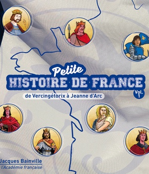 CD PETITE HISTOIRE DE FRANCE VOL .1. DE VERCINGETORIX A JEANNE D'ARC
