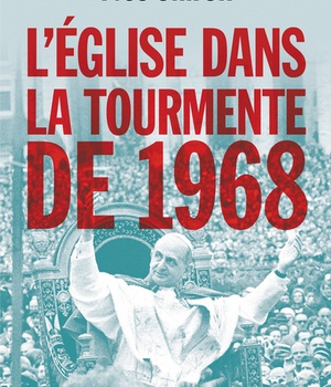 L'EGLISE DANS LA TOURMENTE DE 1968