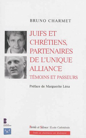 JUIFS ET CHRETIENS PARTENAIRES DE L UNIQUE
