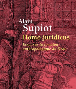 HOMO JURIDICUS - ESSAI SUR LA FONCTION ANTHROPOLOGIQUE DU DROIT