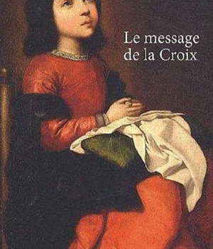 LE MESSAGE DE LA CROIX
