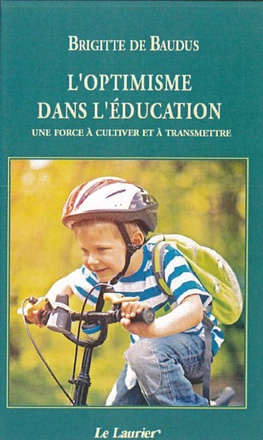 L'OPTIMISME DANS L'EDUCATION - UNE FORCE A CULTIVER ET A TRANSMETTRE
