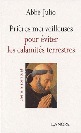 PRIERES MERVEILLEUSES POUR EVITER LES CALAMITES TERRESTRES