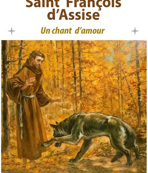 SAINT FRANCOIS D'ASSISE - UN CHANT D'AMOUR