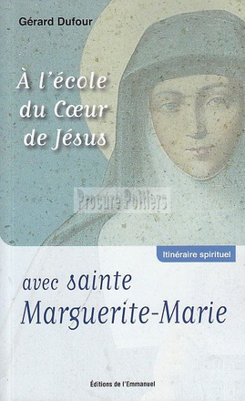 A L'ECOLE DU COEUR DE JESUS AVEC SAINTE MARGUERITE-MARIE