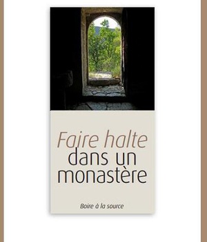 FAIRE HALTE DANS UN MONASTERE