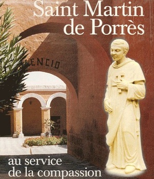 SAINT MARTIN DE PORRES AU SERVICE DE LA COMPASSION