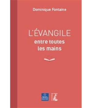 L' EVANGILE ENTRE TOUTES LES MAINS
