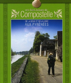 CHEMIN DE PARIS ET DE TOURS VERS ST-JACQUES DE COMPOST.
