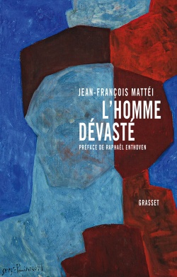 L'HOMME DEVASTE - ESSAI SUR LA DECONSTRUCTION DE LA CULTURE - PREFACE DE RAPHAEL ENTHOVEN