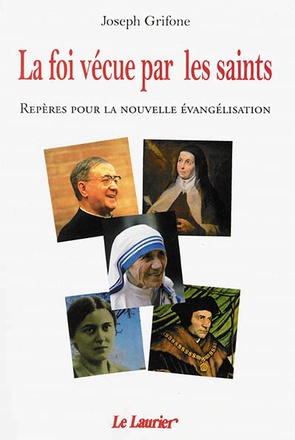 LA FOI VECUE PAR LES SAINTS - REPERES POUR LA NOUVELLE EVANGELISATION