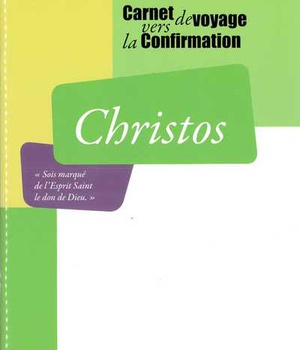 CHRISTOS CARNET DE VOYAGE VERS LA CONFIRMATION GUIDE ANIMATEUR
