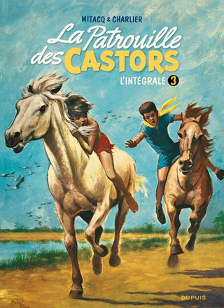 LA PATROUILLE DES CASTORS - IN - LA PATROUILLE DES CASTORS - L'INTEGRALE - TOME 3 - LA PATROUILLE DE