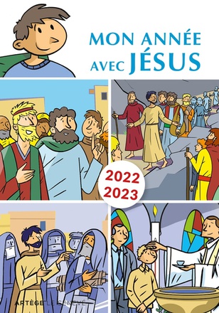 MON ANNEE AVEC JESUS 2022-2023 - POUR LES 7-10 ANS