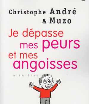 JE DEPASSE MES PEURS ET MES ANGOISSES