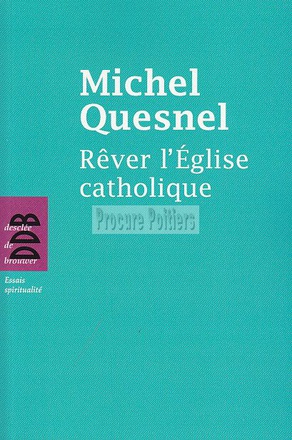 REVER L'EGLISE CATHOLIQUE