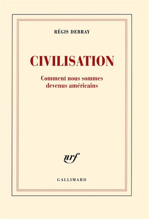CIVILISATION - COMMENT NOUS SOMMES DEVENUS AMERICAINS