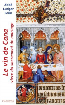 LE VIN DE CANA - VIVRE DU SACREMENT DE MARIAGE