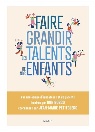 FAIRE GRANDIR LES TALENTS DE NOS ENFANTS