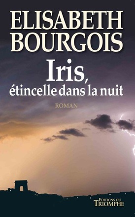 ROMAN - IRIS, ETINCELLE DANS LA NUIT