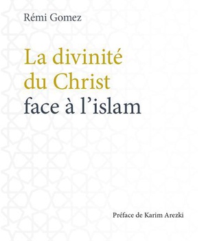 LA DIVINITE DE CHRIST FACE A L'ISLAM